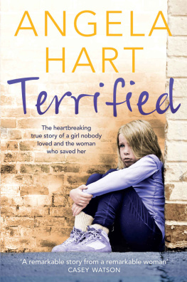 Hart Terrified : the heartbreaking true story of a girl nobody loved and the woman who saved her