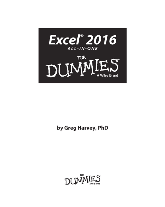 Excel 2016 All-in-One For Dummies Published by John Wiley Sons Inc 111 - photo 2