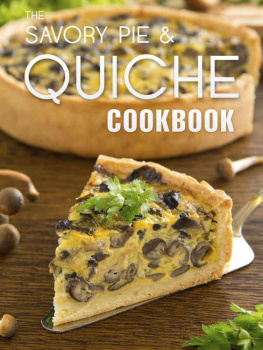 Hatfield The Savory Pie & Quiche Cookbook: The 50 Most Delicious Savory Pie & Quiche Recipes