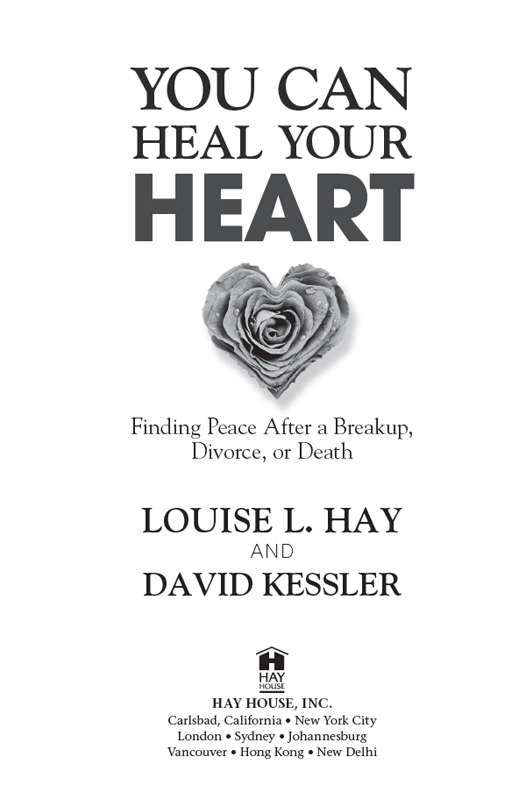 Copyright 2014 by Louise L Hay and David Kessler Published and distributed in - photo 3