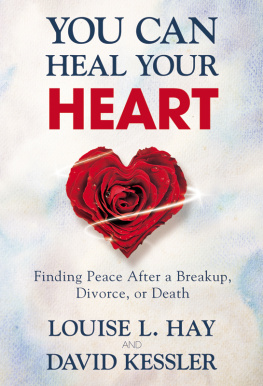 Hay Louise You Can Heal Your Heart: Finding Peace After a Breakup, Divorce, or Death