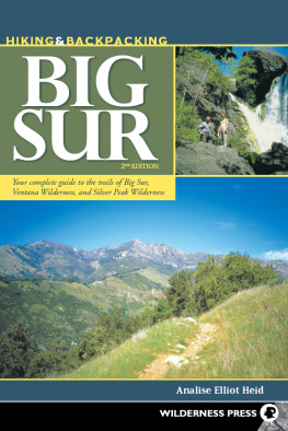 Heid - Hiking and Backpacking Big Sur: A Complete Guide to the Trails of Big Sur, Ventana Wilderness, and Silver Peak Wilderness, 2nd Edition