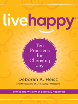 Heisz - Live Happy: Ten Practices for Choosing Joy