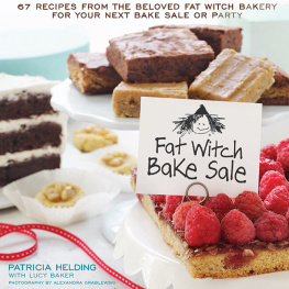 Helding Patricia Fat Witch Bake Sale : 65 Recipes from the Beloved Fat Witch Bakery for Your Next Bake Sale or Party