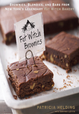 Helding Patricia - Fat Witch brownies : brownies, blondies, and bars from New Yorks legendary Fat Witch Bakery