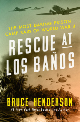 Henderson - Rescue at Los Baños : the most daring prison camp raid of World War II