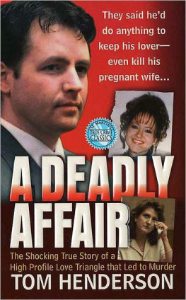 Fletcher Leann - A Deadly Affair: The Shocking True Story of a High Profile Love Triangle that Led to Murder