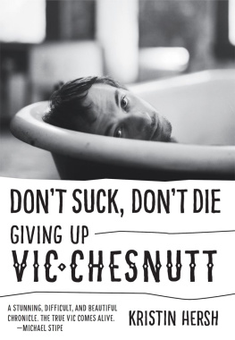 Kristin Hersh - Dont Suck, Dont Die: Giving Up Vic Chesnutt