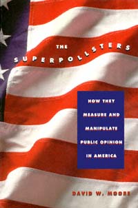 title The Superpollsters How They Measure and Manipulate Public Opinion - photo 1