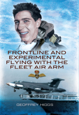 Geoffrey R Higgs - Front-line and experimental flying with the Fleet Air Arm : purely by chance
