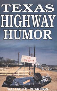 title Texas Highway Humor author Chariton Wallace O publisher - photo 1