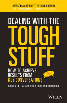 Hill Darren - Dealing With The Tough Stuff : How To Achieve Results From Key Conversations