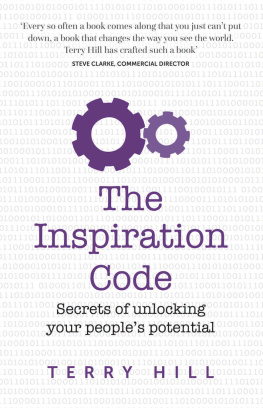 Hill - The inspiration code : secrets of unlocking your peoples potential