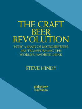 Hindy - The craft beer revolution : how a band of microbrewers is transforming the worlds favorite drink