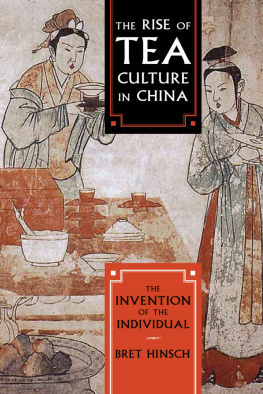 Hinsch - The rise of tea culture in China : the invention of the individual