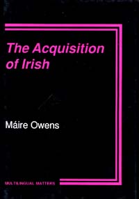 title The Acquisition of Irish A Case Study Multilingual Matters - photo 1