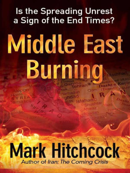 Hitchcock - Middle East Burning: Is the Spreading Unrest a Sign of the End Times?