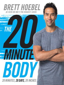 Hoebel - The 20-minute body : 20 minutes, 20 days, 20 inches