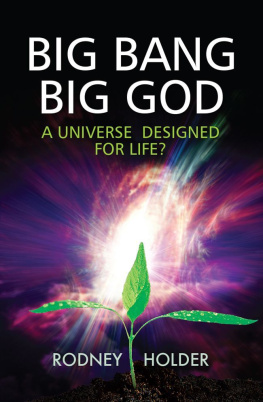 Rodney D Holder - Big bang big God : a universe designed for life?