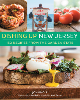 John Holl Dishing up New Jersey : 150 recipes from the Garden State