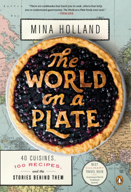 Holland - The World on a Plate: 40 Cuisines, 100 Recipes, and the Stories Behind Them