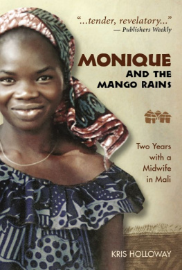 Dembele Monique Monique and the mango rains : two years with a midwife in Mali