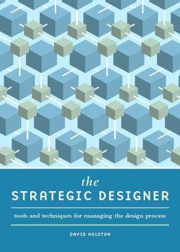 Holston The strategic designer : tools and techniques for managing the design process