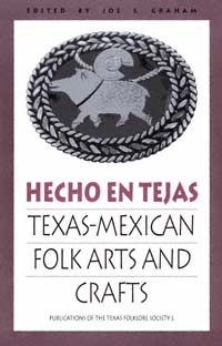 title Hecho En Tejas Texas-Mexican Folk Arts and Crafts Publications of - photo 1