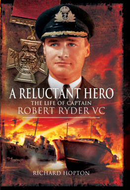 Hopton - A reluctant hero : the life of Captain Robert Ryder, VC