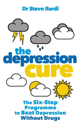 Ilardi - The Depression Cure: The Six-Step Programme to Beat Depression Without Drugs