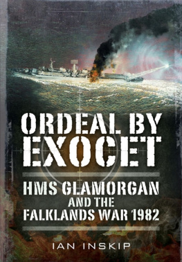 Inskip - Ordeal by Exocet : HMS Glamorgan and the Falklands War 1982