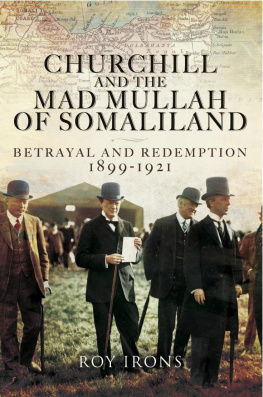 Churchill Winston Churchill and the Mad Mullah of Somaliland : betrayal and redemption, 1899-1921