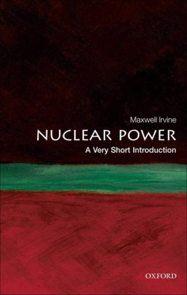 Maxwell H Irvine - Nuclear Power: A Very Short Introduction