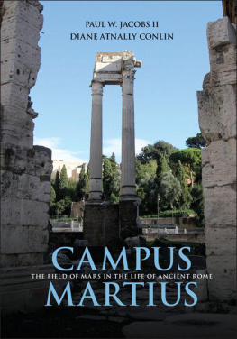 Paul W. Jacobs II Campus Martius : the Field of Mars in the life of ancient Rome