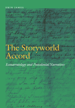 James Erin The storyworld accord : econarratology and postcolonial narratives