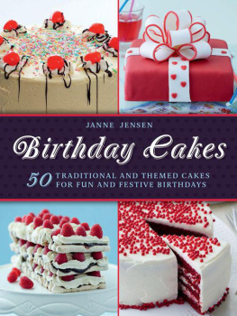 Jansen Janne - Birthday cakes : 50 traditional and themed cakes for fun and festive birthdays