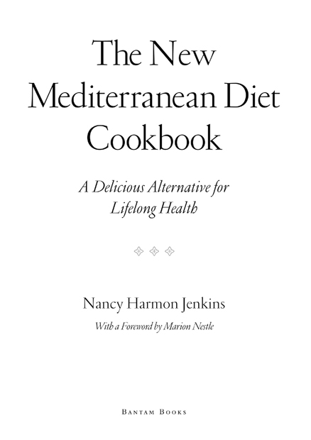 THE NEW MEDITERRANEAN DIET COOKBOOK A Bantam Book PUBLISHING HISTORY The - photo 2