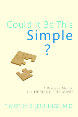 Jennings - Could it be this simple? : a biblical model for healing the mind