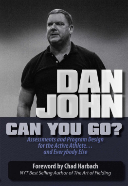 John - Can you go? : assessments and program design for the active athlete and everybody else