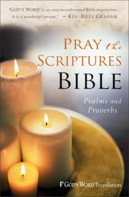 Johnson - Pray the Scriptures Bible : Psalms and Proverbs : Gods Word translation