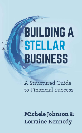 Johnson Michele Building A Stellar Business : a Structured Guide to Financial Success