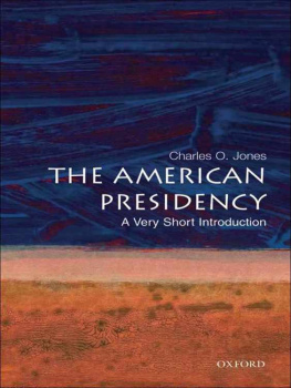 Jones - The American presidency : a very short introduction