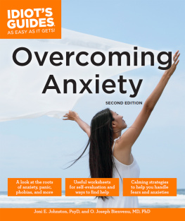 Joni E Johnston PsyD Idiots Guides: Overcoming Anxiety