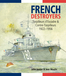 Jordan John - French destroyers : torpilleurs descadre & contre-torpilleurs, 1922-1956