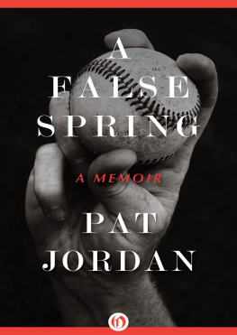 Jordan Pat A false spring : a memoir