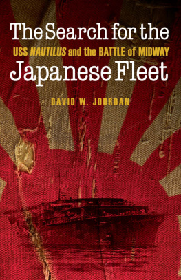 David W. Jourdan - The search for the Japanese fleet : USS Nautilus and the Battle of Midway