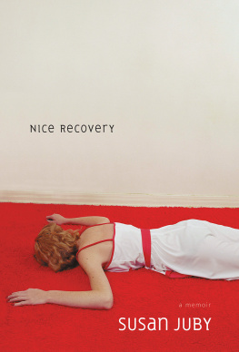 Juby - Nice Recovery: A Memoir