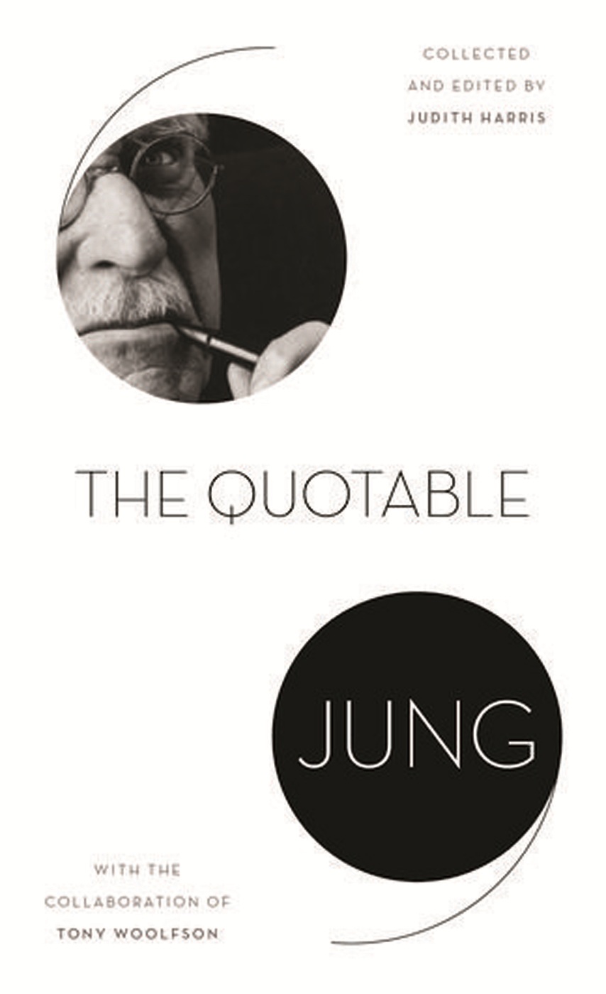 THE QUOTABLE JUNG THE QUOTABLE COLLECTED AND EDITED BY JUDITH R HARRIS WITH - photo 1