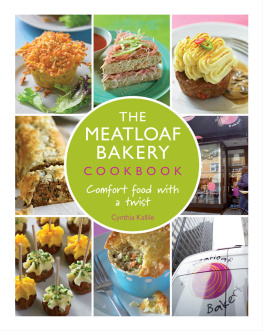 Kallile - The Meatloaf Bakery Cookbook : Comfort Food with a Twist