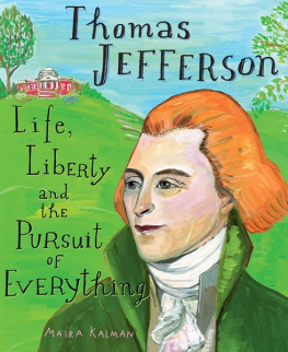 Kalman - Thomas Jefferson Life, Liberty and the Pursuit of Everything